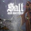 Salt and Sacrifice Game Review