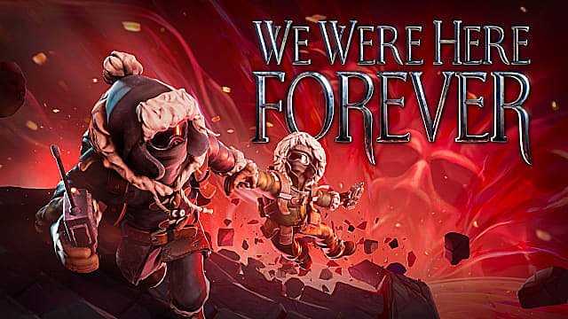 We Were Here Forever Game Review